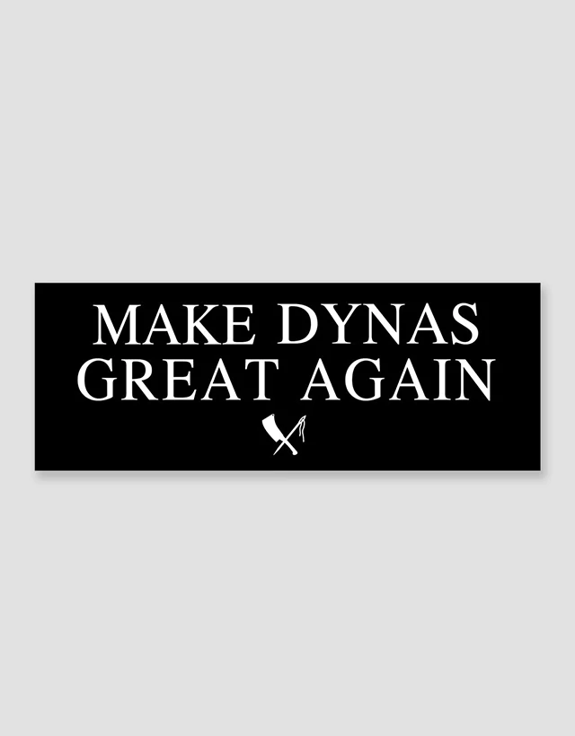 Rusty Butcher - Make Dynas Great Again Sticker - The Panic Room