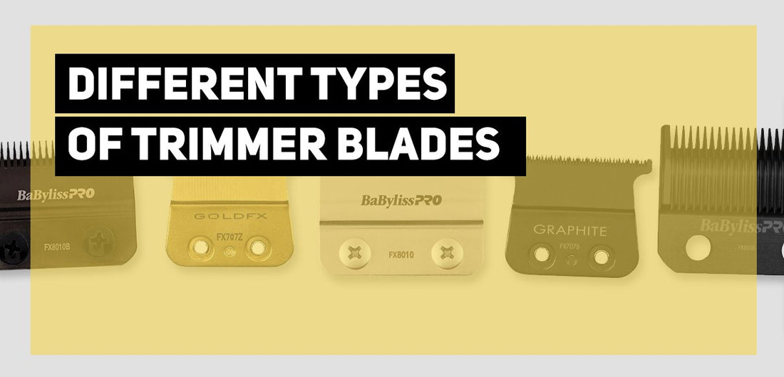 Different Types of Trimmer blades (Babyliss)