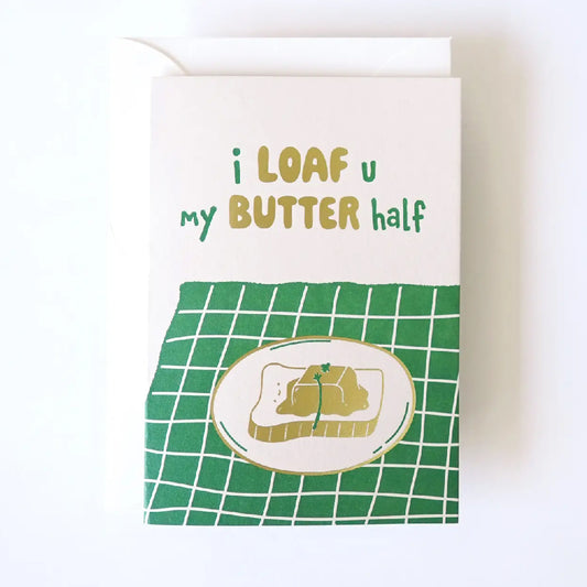 Hrvst.Store - I Loaf You My Butter Half Greeting Card, A6, Letterpress