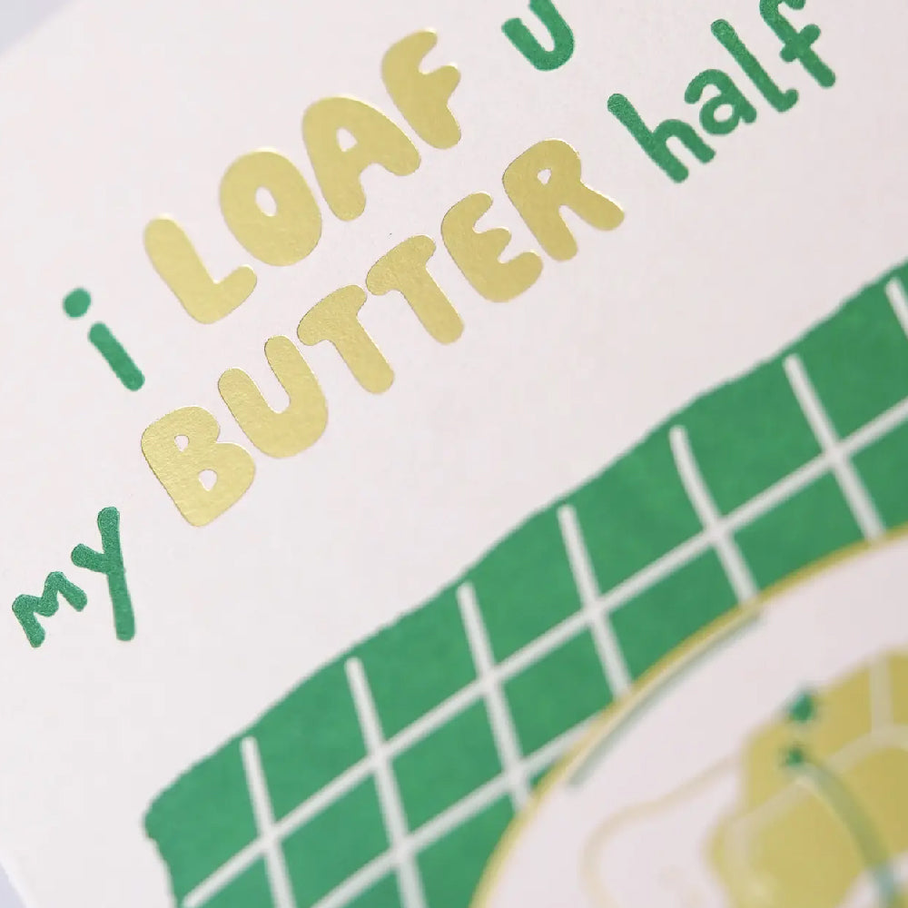 Hrvst.Store - I Loaf You My Butter Half Greeting Card, A6, Letterpress