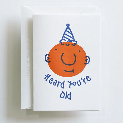 Hrvst.Store - Heard You're Old Greeting Card, A6, Letterpress