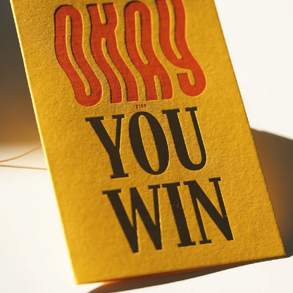Hrvst.Store - Okay You Win Greeting Card, A6, Letterpress - The Panic Room
