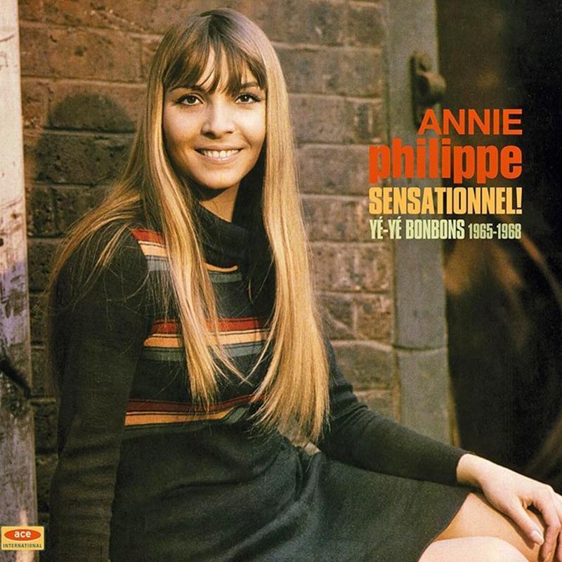 Annie Philippe - Sensationnel! Ye-Ye Bonbons 1965-1968 [LP] - The Panic Room