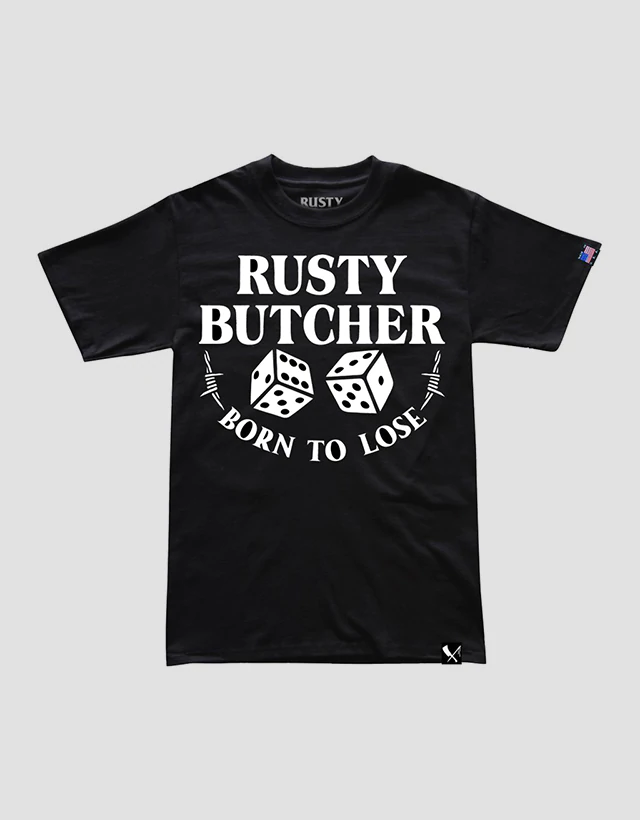 Rusty Butcher - Born To Lose T-Shirt - The Panic Room