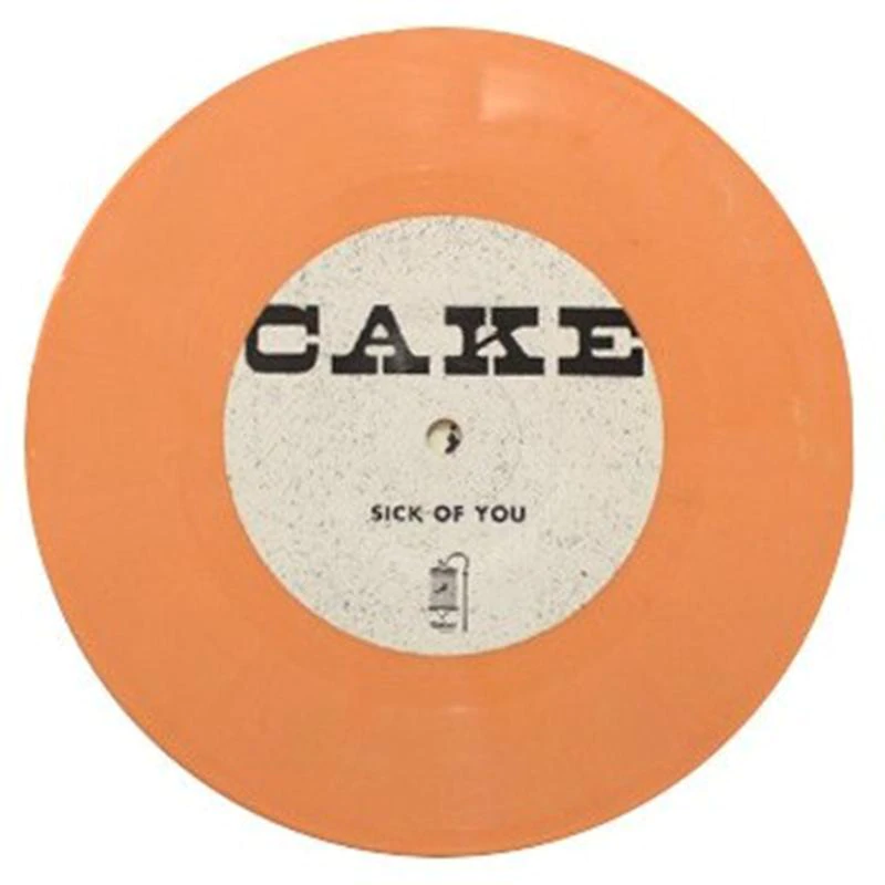 Cake - Sick Of You [7"] - The Panic Room