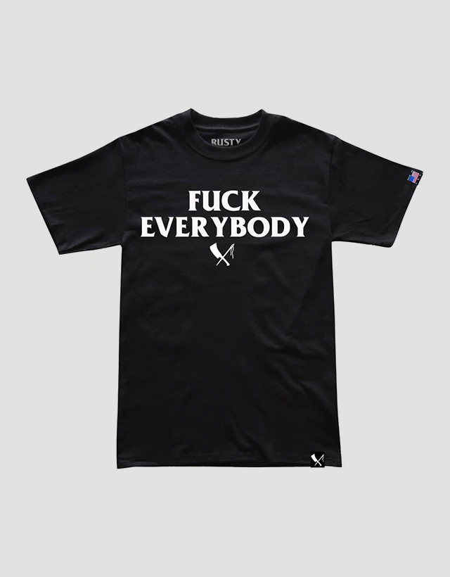 Rusty Butcher - Fuck Everybody T-Shirt - The Panic Room
