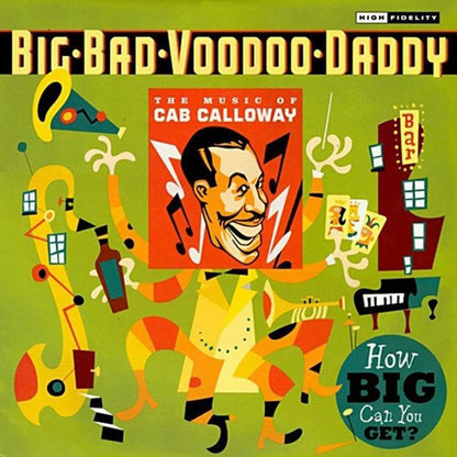 Big Bad Voodoo Daddy - How Big Can You Get? The Music Of Cab Calloway [LP] - The Panic Room