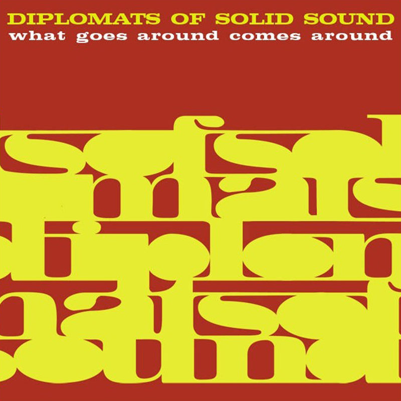 Diplomats Of Solid Sound - What Goes Around Comes Around [LP] - The Panic Room