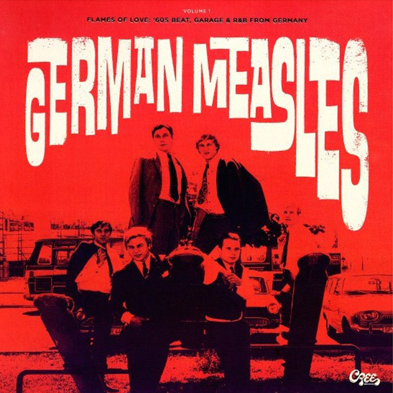 German Measles Vol. 1 - Flames Of Love:'60s Beat, Garage & R&B From Germany [LP] - The Panic Room