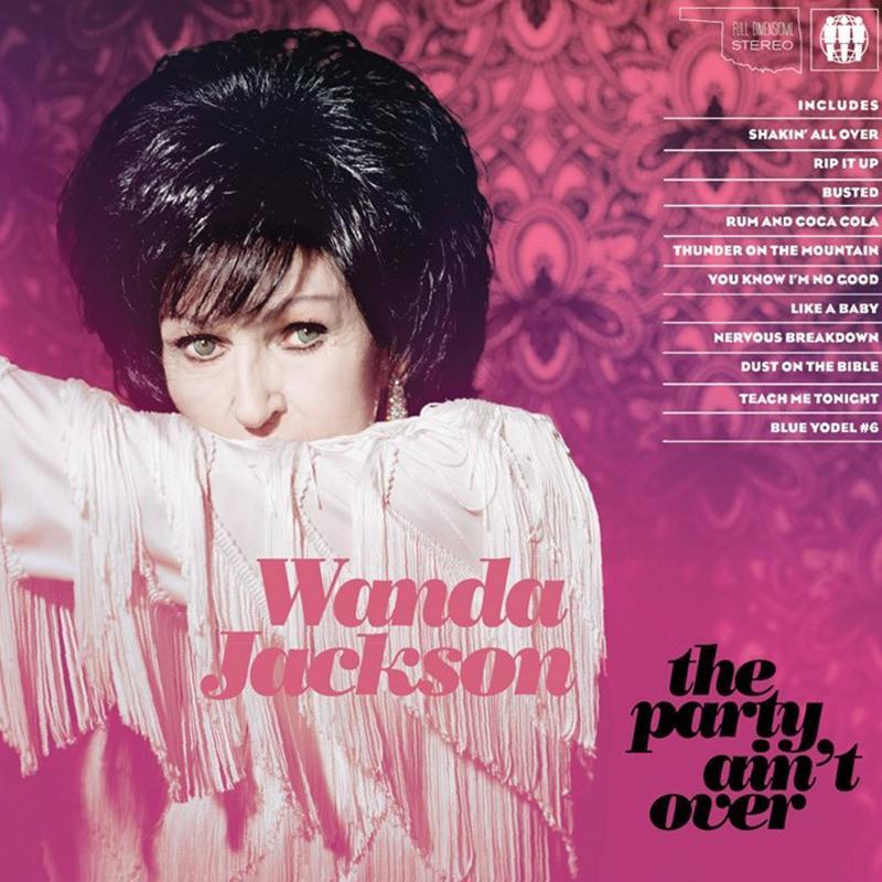 Wanda Jackson - The Party Ain't Over [LP] - The Panic Room